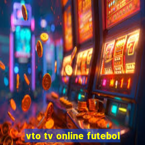 vto tv online futebol